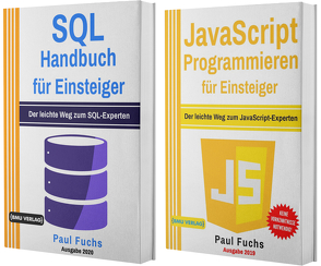 SQL Handbuch für Einsteiger + JavaScript Programmieren für Einsteiger (Hardcover) von Fuchs,  Paul