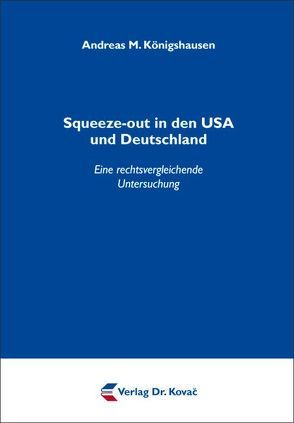 Squeeze-out in den USA und Deutschland von Königshausen,  Andreas M.