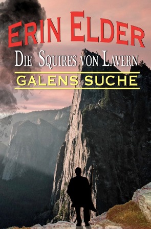 Squires von Lavern / Galens Suche von Elder,  Erin