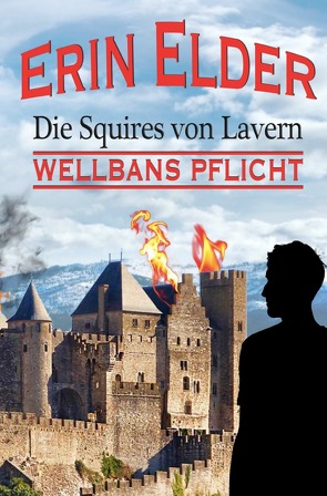 Squires von Lavern / Wellbans Pflicht von Elder,  Erin