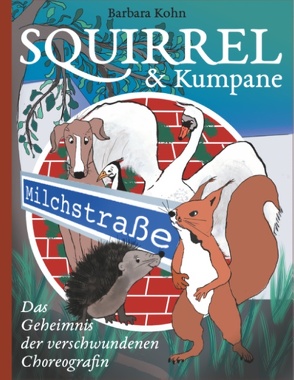 Squirrel und Kumpane von Kohn,  Barbara