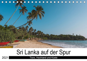 Sri Lanka auf der Spur – Tiere, Hochland und Küste (Tischkalender 2021 DIN A5 quer) von Time,  Secluded