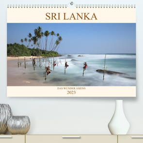 Sri Lanka Das Wunder Asiens (Premium, hochwertiger DIN A2 Wandkalender 2023, Kunstdruck in Hochglanz) von Brack,  Roland