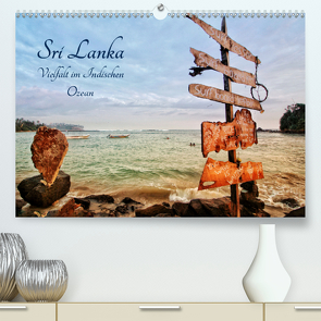 Sri Lanka – Vielfalt im Indischen Ozean (Premium, hochwertiger DIN A2 Wandkalender 2021, Kunstdruck in Hochglanz) von Seifarth,  Annika