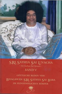 Sri Sathya Sai Uvacha – Band 5 von Bernecker + Team,  Gerhard