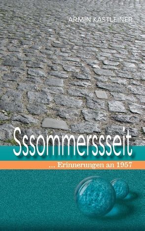 Sssommerssseit von Kastleiner,  Armin