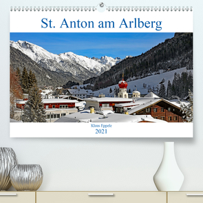 St. Anton am Arlberg (Premium, hochwertiger DIN A2 Wandkalender 2021, Kunstdruck in Hochglanz) von Eppele,  Klaus