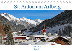 St. Anton am Arlberg (Tischkalender 2022 DIN A5 quer) von Eppele,  Klaus