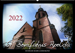 St. Bonifatius Apolda (Wandkalender 2022 DIN A2 quer) von Bahr-Liebeskind,  Rüdiger