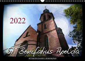 St. Bonifatius Apolda (Wandkalender 2022 DIN A3 quer) von Bahr-Liebeskind,  Rüdiger