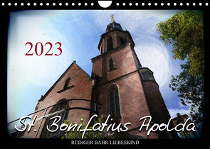 St. Bonifatius Apolda (Wandkalender 2023 DIN A4 quer) von Bahr-Liebeskind,  Rüdiger