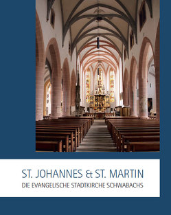 St. Johannes & St. Martin – Die evangelische Stadtkirche Schwabachs von Kaiser-Biburger,  Ursula