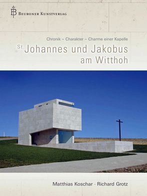 St. Johannes und Jakobus am Witthoh von Grotz,  Richard, Koschar,  Matthias