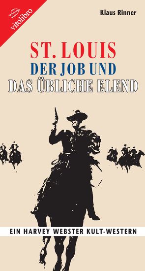 St. Louis, der Job und das übliche Elend von Rinner,  Klaus