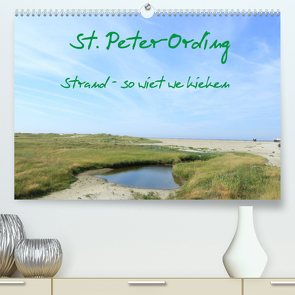 St. Peter-Ording (Premium, hochwertiger DIN A2 Wandkalender 2022, Kunstdruck in Hochglanz) von Kleverveer