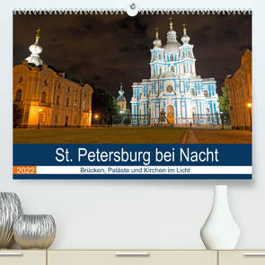 St. Petersburg bei Nacht (Premium, hochwertiger DIN A2 Wandkalender 2022, Kunstdruck in Hochglanz) von Enders,  Borg