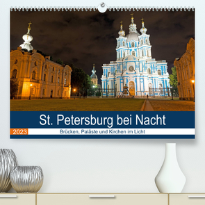 St. Petersburg bei Nacht (Premium, hochwertiger DIN A2 Wandkalender 2023, Kunstdruck in Hochglanz) von Enders,  Borg