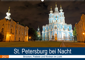 St. Petersburg bei Nacht (Wandkalender 2021 DIN A2 quer) von Enders,  Borg