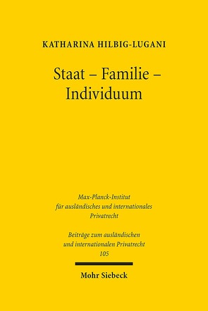 Staat – Familie – Individuum von Hilbig-Lugani,  Katharina