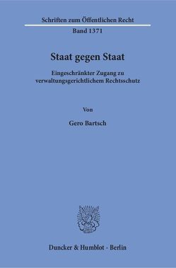 Staat gegen Staat. von Bartsch,  Gero