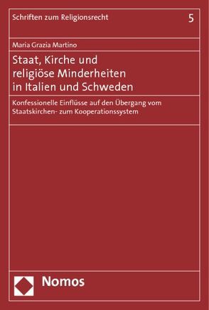 Staat, Kirche und religiöse Minderheiten in Italien und Schweden von Martino,  Maria Grazia