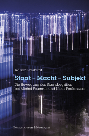 Staat – Macht – Subjekt von Paukstat,  Adrian