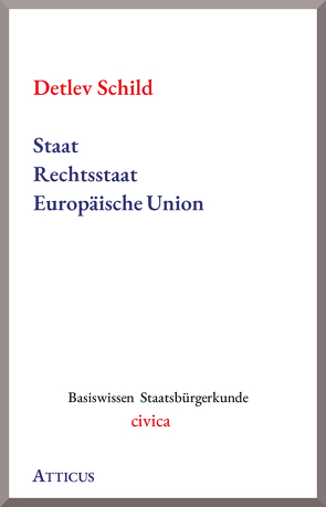 Staat Rechtsstaat Europäische Union von Schild,  Detlev