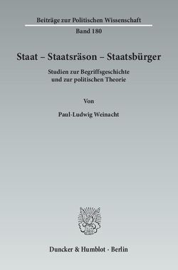 Staat – Staatsräson – Staatsbürger. von Weinacht,  Paul-Ludwig