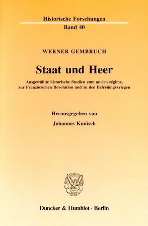 Staat und Heer. von Gembruch,  Werner, Kunisch,  Johannes