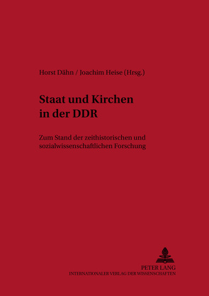 Staat und Kirchen in der DDR von Dähn,  Horst, Heise,  Joachim