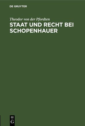 Staat und Recht bei Schopenhauer von Pfordten,  Theodor von der