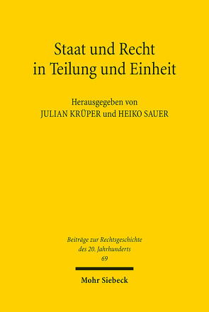 Staat und Recht in Teilung und Einheit von Krüper,  Julian, Sauer,  Heiko