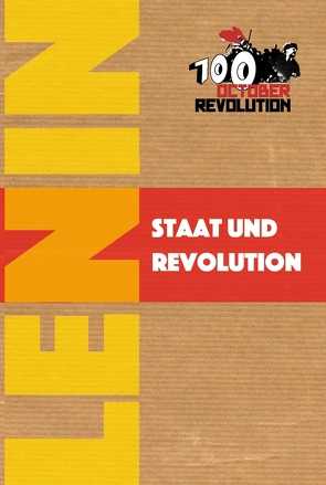 Staat und Revolution von Lenin,  Wladimir Iljitsch