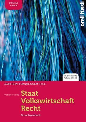 Staat / Volkswirtschaft / Recht – Grundlagenbuch inkl. E-Book von Fuchs,  Jakob