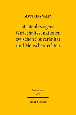 Staatenbezogene Wirtschaftssanktionen zwischen Souveränität und Menschenrechten von Valta,  Matthias