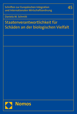 Staatenverantwortlichkeit für Schäden an der biologischen Vielfalt von Schmitt,  Daniela M.