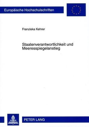 Staatenverantwortlichkeit und Meeresspiegelanstieg von Kehrer,  Franziska