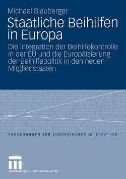 Staatliche Beihilfen in Europa von Blauberger,  Michael