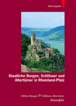 Staatliche Burgen, Schlösser und Altertümer in Rheinland-Pfalz von Backes,  Magnus, Burgen,  Schlösser,  Altertümer,  Rheinland-Pfalz, Landesamt für Denkmalpflege,  Rheinland-Pfalz, Landesmedienzentrum,  Rheinland-Pfalz