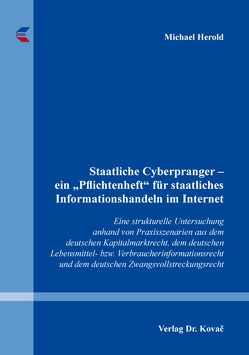 Staatliche Cyberpranger – ein „Pflichtenheft“ für staatliches Informationshandeln im Internet von Herold,  Michael