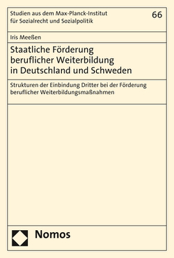 Staatliche Förderung beruflicher Weiterbildung in Deutschland und Schweden von Meeßen,  Iris