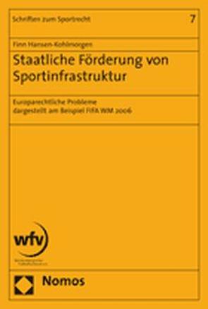 Staatliche Förderung von Sportinfrastruktur von Hansen-Kohlmorgen,  Finn