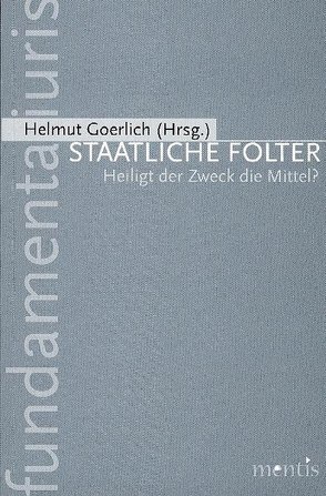 Staatliche Folter von Goerlich,  Helmut