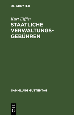 Staatliche Verwaltungsgebühren von Eiffler,  Kurt