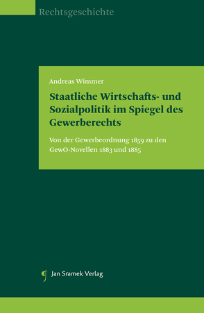 Staatliche Wirtschafts- und Sozialpolitik im Spiegel des Gewerberechts von Wimmer,  Andreas