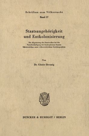 Staatsangehörigkeit und Entkolonisierung. von Breunig,  Günter