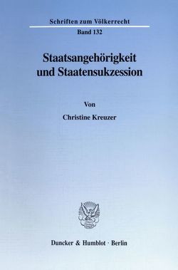 Staatsangehörigkeit und Staatensukzession. von Kreuzer,  Christine