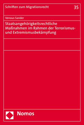 Staatsangehörigkeitsrechtliche Maßnahmen im Rahmen der Terrorismus- und Extremismusbekämpfung von Sander,  Venous