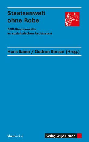 Staatsanwalt ohne Robe von Bauer,  Hans, Benser,  Gudrun, Buchholz,  Erich, Christange,  Hans, Dimanski,  Bruno, Gefroi,  Raoul, Hübner,  Ingeborg, Kaiser,  Hans, Klupsch,  Herbert, Lohmann-Rosenbaum,  Birgit, Neubert,  Walter, Peschel,  Olga, Schubert,  Fritz, Schwäblein,  Edeltraud, Weber,  Else