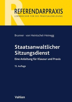 Staatsanwaltlicher Sitzungsdienst von Brunner,  Raimund, Heintschel-Heinegg,  Bernd von